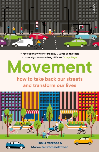 Movement : how to take back our streets and transform our lives
