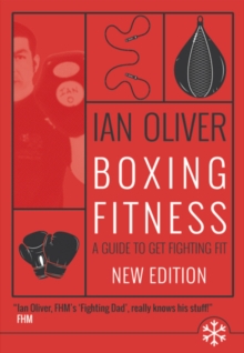Boxing Fitness : A guide to get fighting fit