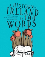 A History of Ireland in 100 Words (2nd Ed.)