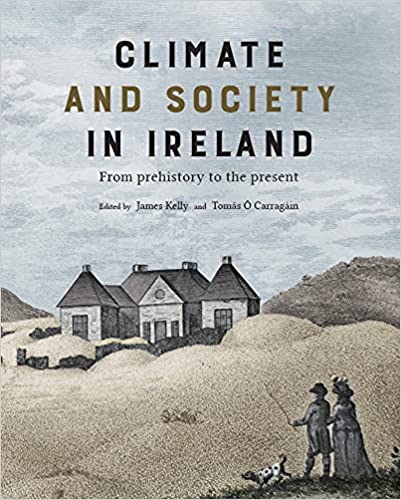 Climate and society in Ireland: from prehistory to the present