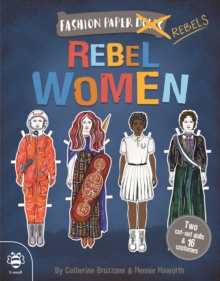 Rebel Women : Discover history through fashion : 3