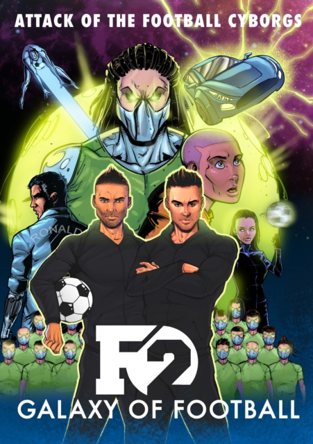 F2: Galaxy of Football : Attack of the Football Cyborgs (Hardback)
