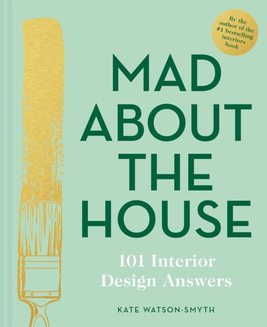 Mad About the House: 101 Interior Design Answers (Hardback)