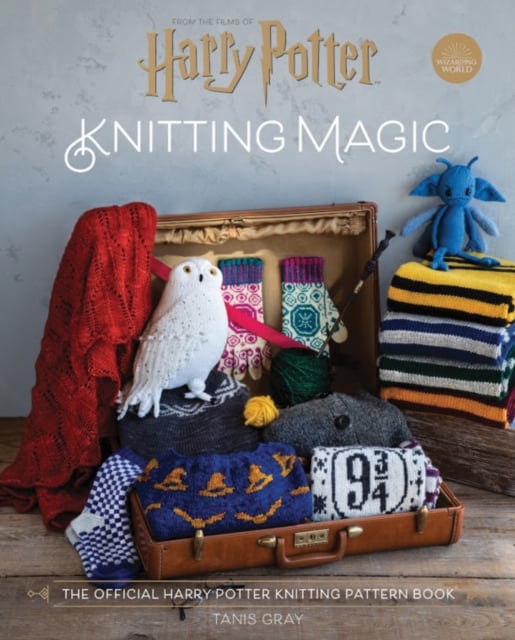 Harry Potter Knitting Magic : The Official Harry Potter Knitting Pattern Book (Hardback)