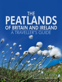The Peatlands of Britain and Ireland : A Traveller's Guide