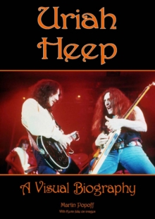 Uriah Heep: A Visual Biography