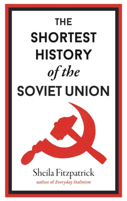 The Shortest History of the Soviet Union (Hardback)