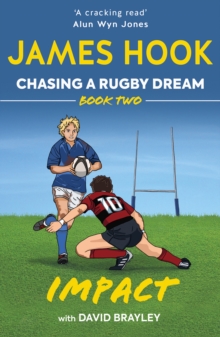 Chasing a Rugby Dream : Book Two: Impact