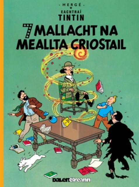 Tintin: 7 Mallacht na Meallta Criostail (Tintin i Ngaeilge / Tintin in Irish)