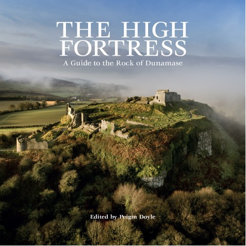 The High Fortress: A Guide to the Rock of Dunamase