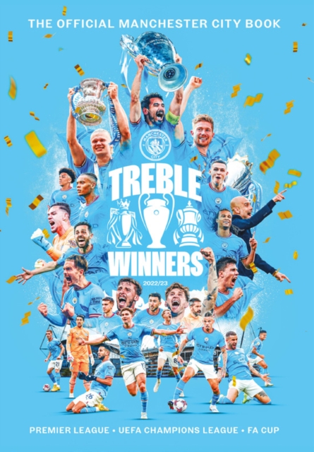 Treble Winners : Manchester City 2022-23 The Official Book (Hardback)