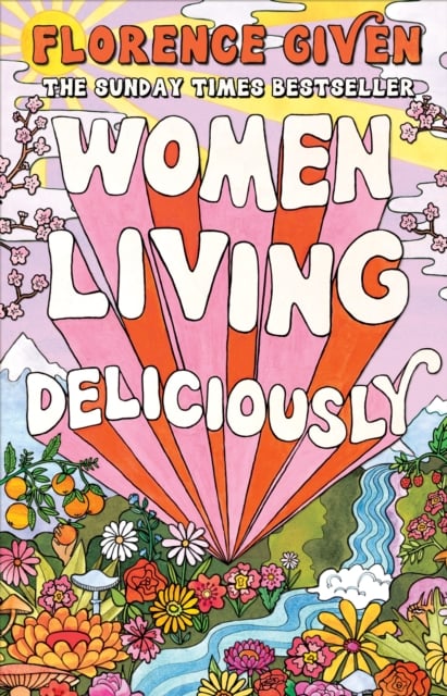 Women Living Deliciously : The Life-changing book every woman deserves
