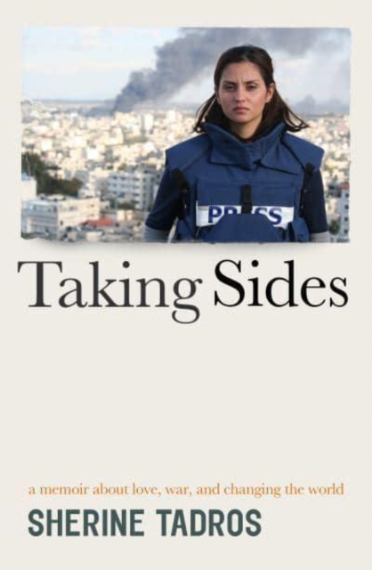 Taking Sides : a memoir about love, war, and changing the world
