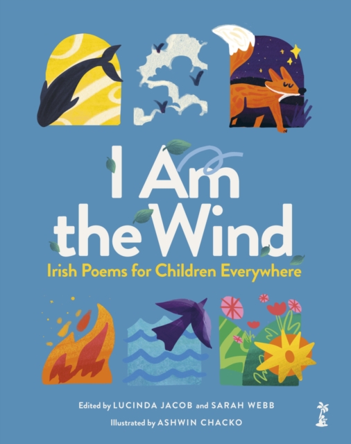 I am the Wind: Irish Poems for Children Everywhere (Hardback)