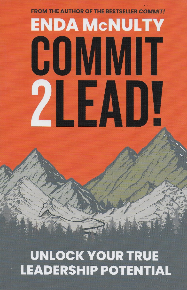 Commit 2 Lead! Unlock your true leadership potential