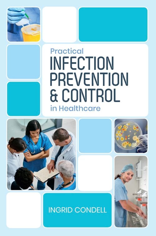 Practical Infection Prevention & Control in Healthcare