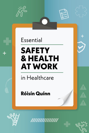 Essential Safety and Health at Work in Healthcare