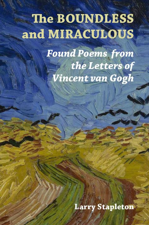 The Boundless and Miraculous: The Found Poems of Vincent Van Gogh 