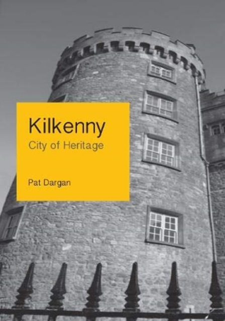 Kilkenny : City of Heritage