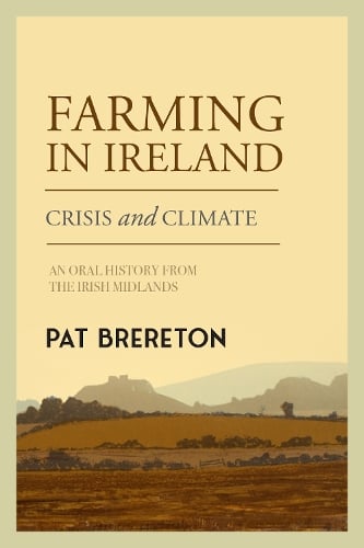 Farming in Ireland : Crisis and Climate