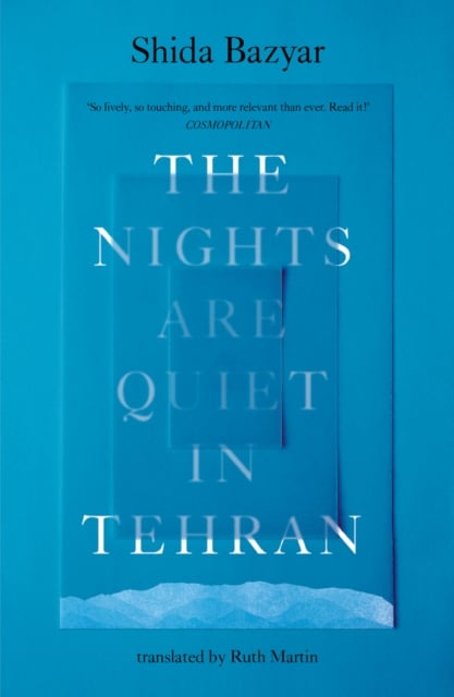 The Nights Are Quiet in Tehran : Shortlisted for the International Booker Prize 2026