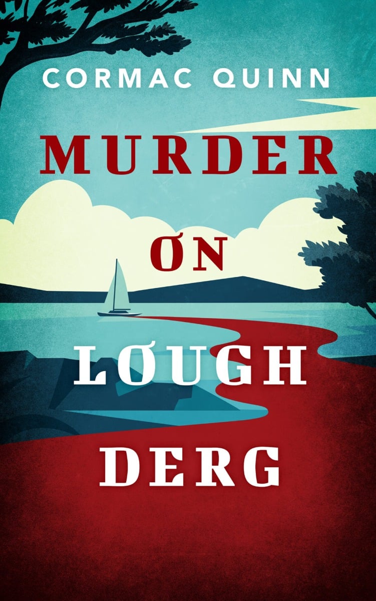 Cormac Quinn : Murder on Lough Derg (Irish Contemporary Fiction)