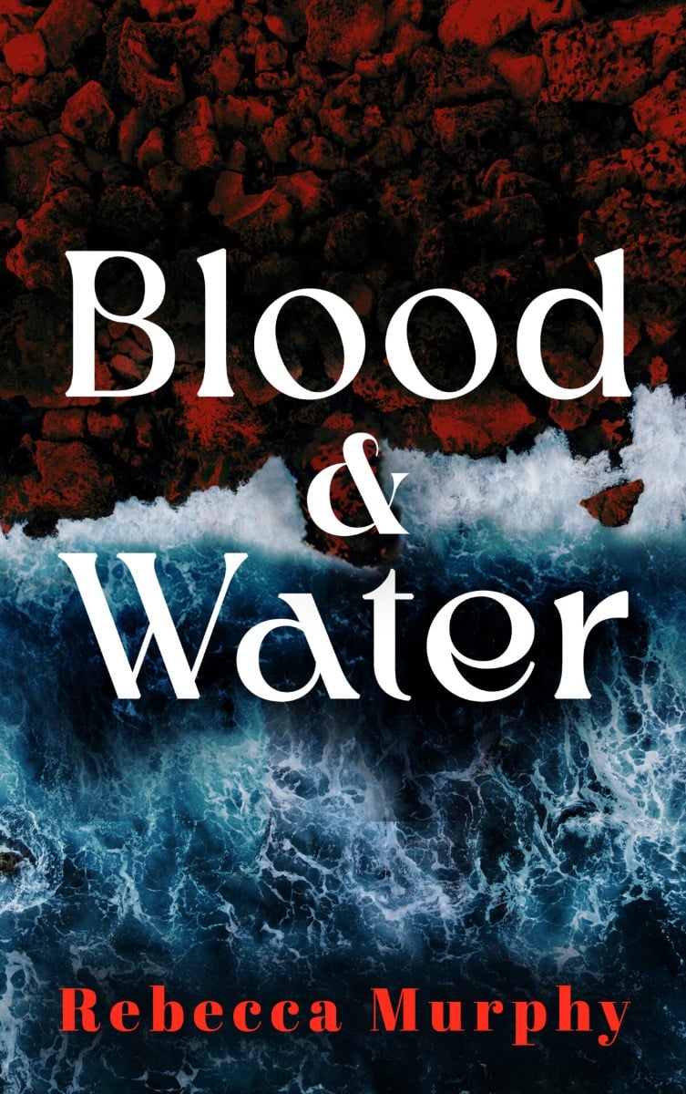Rebecca Murphy : Blood and Water (Irish Contemporary Fiction)