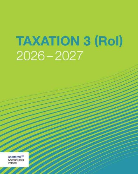 CA Proficiency 3 : Taxation 3 (ROI) 2026-2027