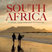 South Africa : A Visual Tour Through Its Region
