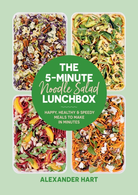 The 5-Minute Noodle Salad Lunchbox : Happy, healthy & speedy meals to make in minutes