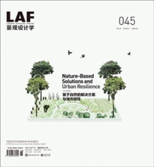 Landscape Architecture Frontiers 045 : Nature-Based Solutions and Urban Resilience