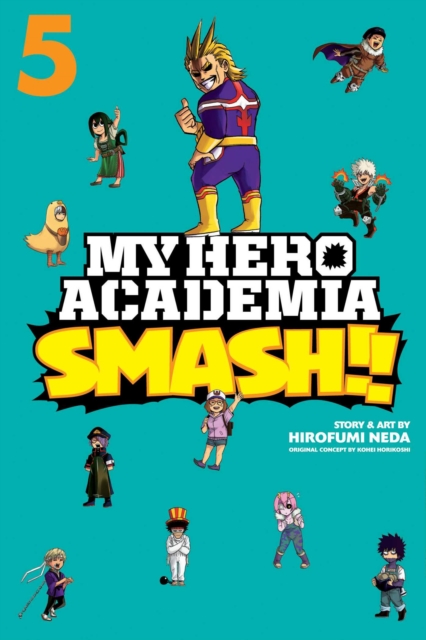 My Hero Academia: Smash!! (Volume 5)