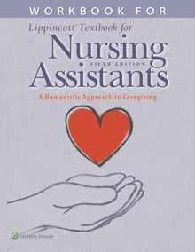 Lippincott Textbook for Nursing Assistants : A Humanistic Approach to Caregiving