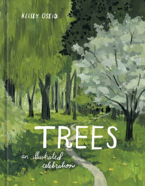 Trees : An Illustrated Celebration