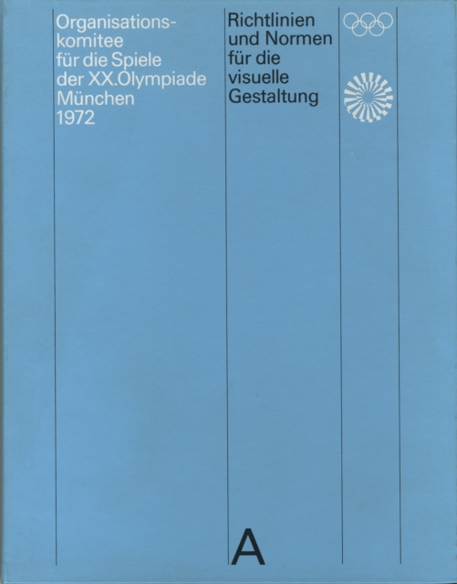 Guidelines and Standards for the Visual Design : The Games of the XX Olympiad Munich 1972
