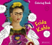 Frida Kahlo: Coloring Book