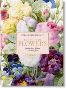 Pierre-Joseph Redoute: The Book of Flowers. 40th Ed. (Hardback)