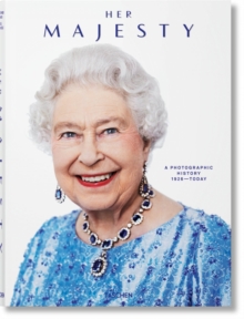 Her Majesty. A Photographic History 1926-2022