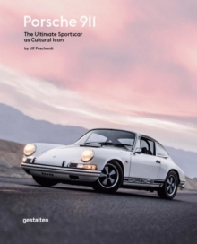 Porsche 911 : The Ultimate Sportscar as Cultural Icon