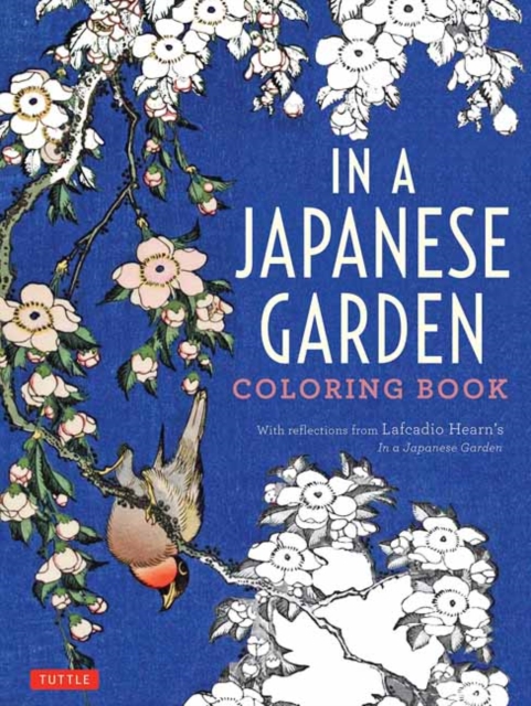 In a Japanese Garden Coloring Book : With Reflections from Lafcadio Hearn's 'In a Japanese Garden'