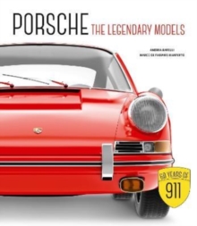 Porsche : The Legendary Models