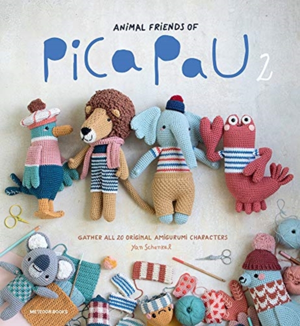 Animal Friends of Pica Pau 2 : Gather All 20 Original Amigurumi Characters