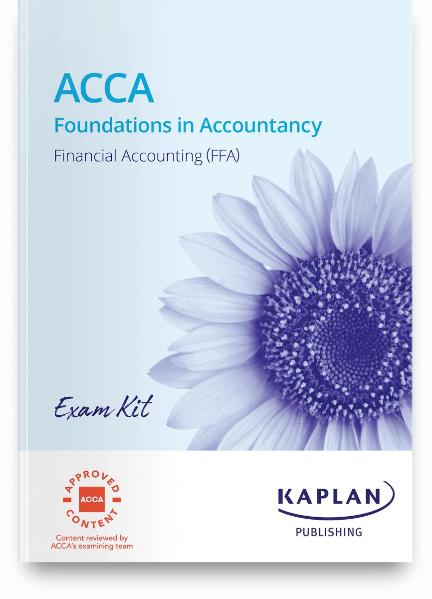 ACCA FIA Financial Accounting (FFA) Exam Kit (Valid Till Aug 2023)