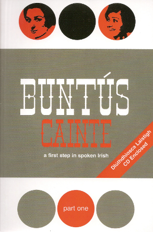 Buntús Cainte - Part One: A First Step In Spoken Irish