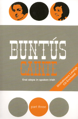 Buntús Cainte - Part Three: First Steps In Spoken Irish