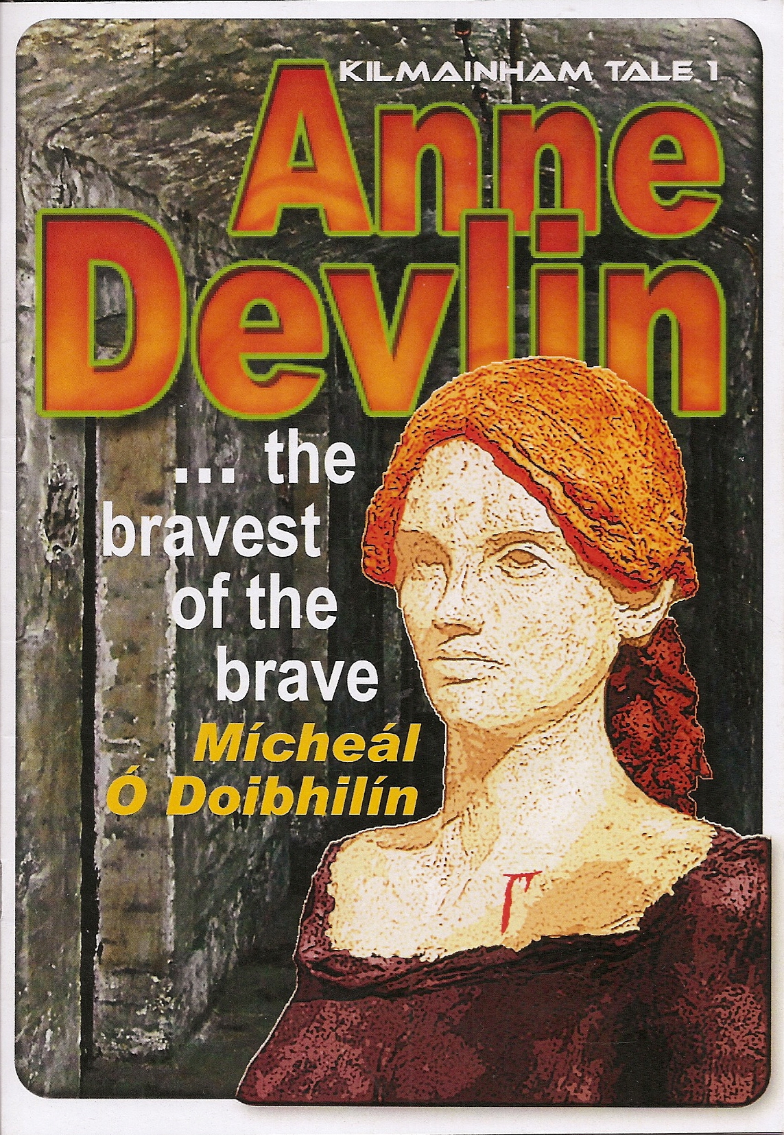 Anne Devlin: The Bravest of the Brave