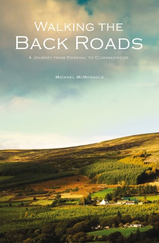 Walking The Back Roads: A Journey from Donegal to Clonmacnoise
