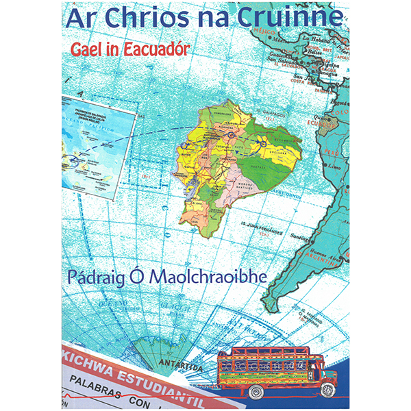 Ar Chrios na Cruinne – Gael in Eacuadór