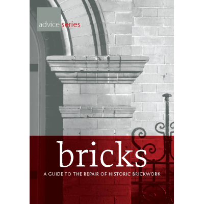 Bricks : A Guide to the Repair of Historic Brickwork