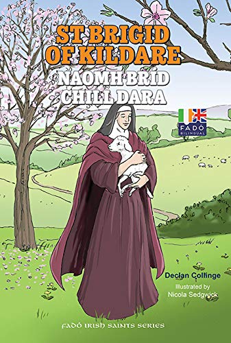 St Brigid of Kildare / Naomh Br&iacute;d Chill Dara